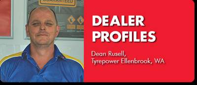 DEALER PROFILE: Dean Russell, Tyrepower Ellenbrook, WA