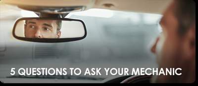 Questions to ask your Mechanic