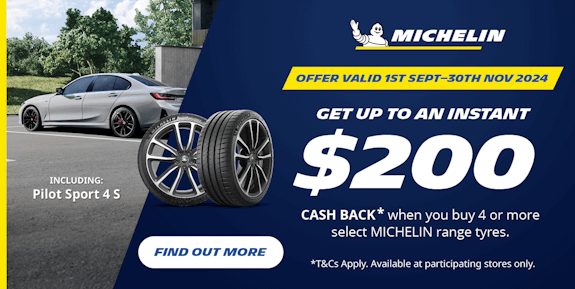 Get up to an instant $200 cashback with select Michelin tyre purchases